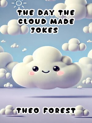 cover image of The Day the Cloud Made Jokes